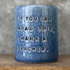 Blue tumbler coffee mug for a teacher